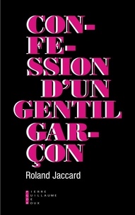 Roland Jaccard - Confession d'un gentil garçon.