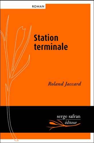 Roland Jaccard - Station terminale.
