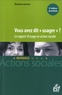 Roland Janvier - Vous avez dit "usager" ? - Le rapport d'usage en action sociale.