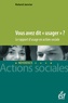 Roland Janvier - Vous avez dit "usager" ? - Le rapport d'usage en action sociale.