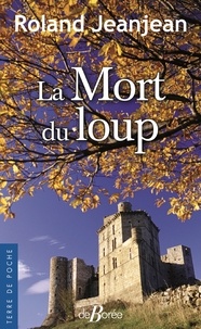 Télécharger google book La mort du loup DJVU 9782812931710 par Roland Jeanjean in French