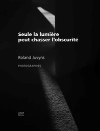Seule la lumière peut chasser l’obscurité