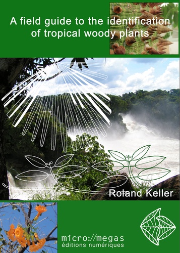 A Field Guide to the Identification of Tropical Woody Plants