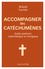 Accompagner les catéchumènes. Guide pastoral, catéchétique et liturgique