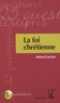 Roland Lacroix - La foi chrétienne.