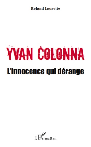Yvan Colonna. L'innocence qui dérange