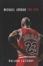 Roland Lazenby - Michael Jordan, The Life.