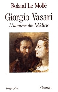 Roland Le Mollé - Giorgio Vasari.