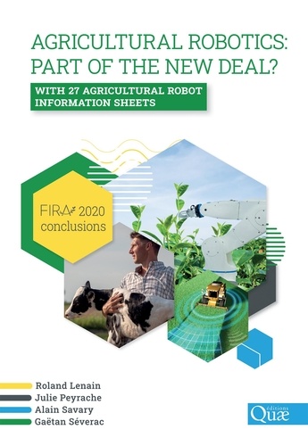 Agricultural robotics: part of the new deal?. FIRA 2020 conclusions with 27 agricultural robot information sheets