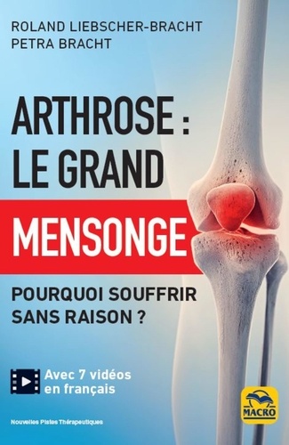 Arthrose : le grand mensonge