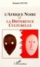 Roland Louvel - L'Afrique noire et la différence culturelle.