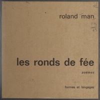 Roland Man et Claude Argelier - Les ronds de fée.