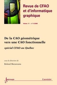 Roland Maranzana - Revue Internationale De Cfao N° 17 : De La Cao Geometrique Vers Une Cao Fonctionnelle.