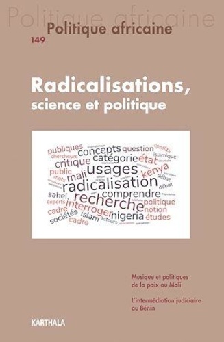 Roland Marchal et Zekeria Ould Ahmed Salem - Politique africaine N° 149 : Radicalisations, science et politique.