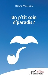 Roland Marcuola - Un p'tit coin d'paradis ?.