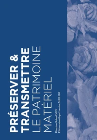 Préserver & Transmettre le patrimoine matériel
