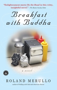 Roland Merullo - Breakfast with Buddha.