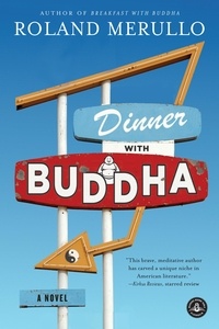 Roland Merullo - Dinner with Buddha.