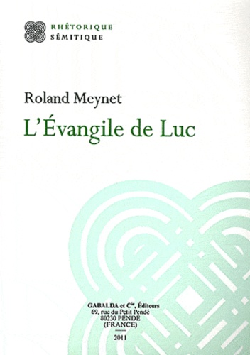 Roland Meynet - L'Evangile de Luc.