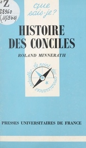 Roland Minnerath et Paul Angoulvent - Histoire des conciles.