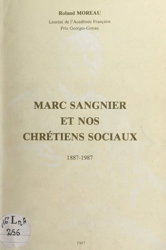 Marc Sangnier et nos Chrétiens sociaux, 1887-1987