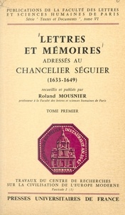 Roland Mousnier et  CNRS - Lettres et mémoires adressés au chancelier Séguier (1) - 1633-1649.
