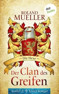 Der Clan des Greifen – Staffel II. Erster Roman: Die Hexe