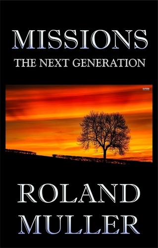  Roland Muller - Missions: Next Generation.
