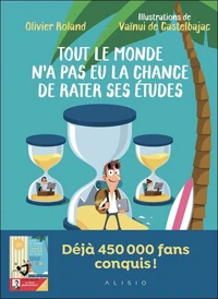 Tout le monde n'a pas eu la chance de rater ses études