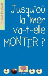Jusqu'où la mer va-t-elle monter ?