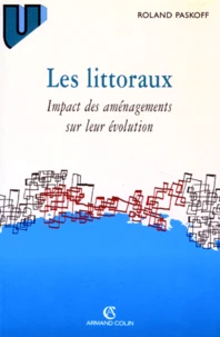 Les Littoraux. Impact Des Amenagements Sur Leur Evolution, 3eme Edition