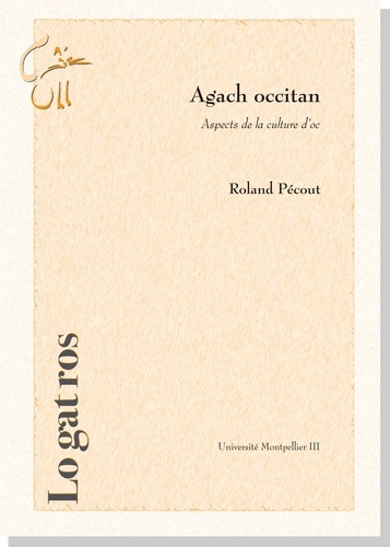 Roland Pécout - Agach occitan: aspects de la culture d'oc.