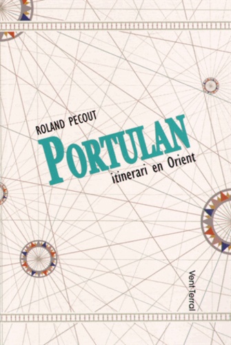 Roland Pécout - Portulan - Itinerari en Orient.