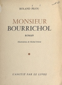 Roland Pilou et Michel Frérot - Monsieur Bourrichol.