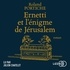 Roland Portiche et Julien Chatelet - Ernetti et l'énigme de Jérusalem.