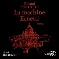 Roland Portiche et Julien Chatelet - La Machine Ernetti.