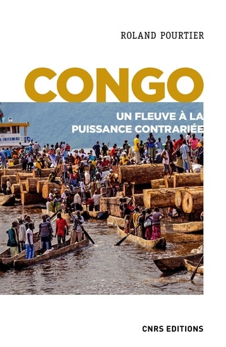 Congo. Un fleuve à la puissance contrariée