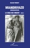 Roland Pringuey - MIANDRIVAZO (Madagascar) - 2 La saga des Vincent - tome 2.