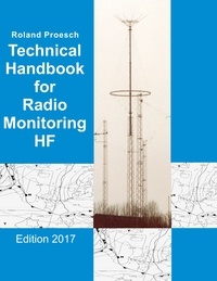 Roland Proesch - Technical Handbook for Radio Monitoring HF - Edition 2017.