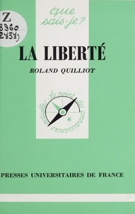 Roland Quilliot - La liberté.