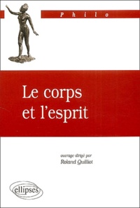 Roland Quilliot - Le corps et l'esprit.