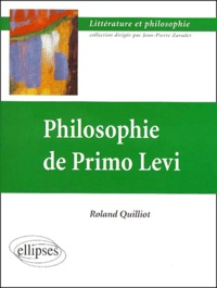 Roland Quilliot - Philosophie de Primo Levi.