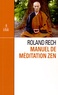 Roland Rech - Manuel de méditation zen.