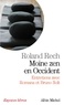 Roland Rech et Roland Rech - Moine zen en occident - Entretiens avec Romana et Bruno Solt.