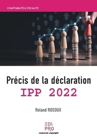 Roland Rosoux - Précis de la déclaration IPP 2022.