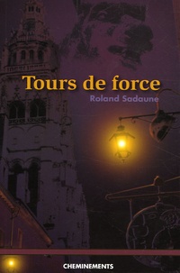 Roland Sadaune - Tours de force.