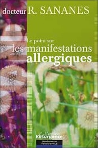 Roland Sananès - Les manifestations allergiques.