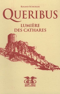 Roland Schickler - Quéribus - Lumière des Cathares.