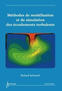 Méthodes de modélisation et de simulation des écoulements turbulents