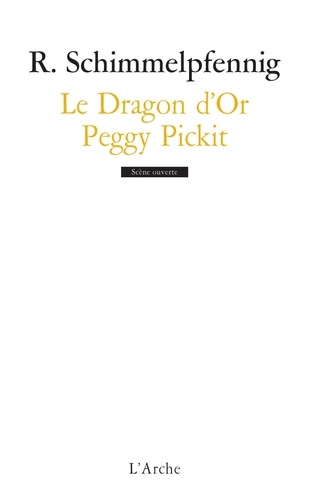 Roland Schimmelpfennig - Le Dragon d'Or ; Peggy Pickit.